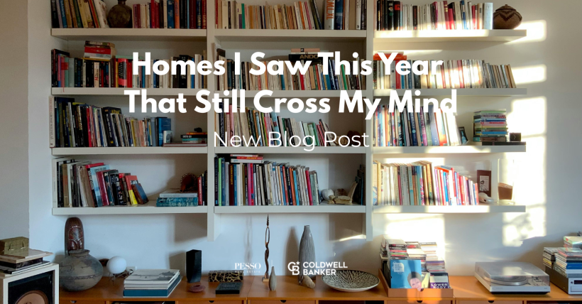 Homes I saw this year that still cross my mind